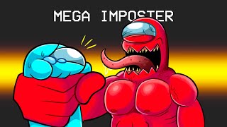 INSANE Mega Imposter Mod (Among Us)