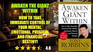 Awaken the Giant Within How to Take Immediate Control of Your Mental Emotional P - Book Summary