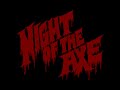 Night of the Axe (full length film) trailer
