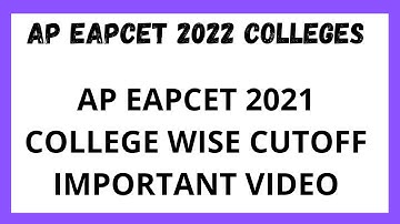 AP EAPCET 2022 ll AP EAMCET 2022 COLLEGE WISE CUTOFF ll IMPORTANT VIDEO ll
