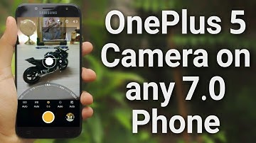 Install OnePlus 5 Camera on any 7.0 Nougat Phone