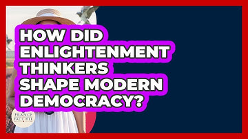 How Did Enlightenment Thinkers Shape Modern Democracy? - France Fact File