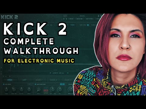 Kick 2 Plugin | A Complete Walkthrough