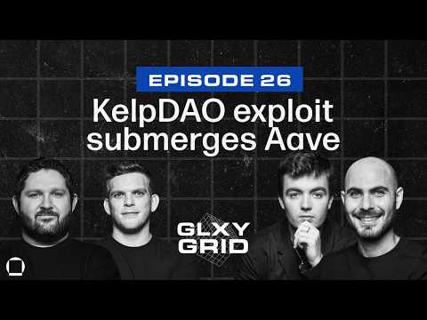 KelpDAO exploit submerges Aave | Galaxy Grid