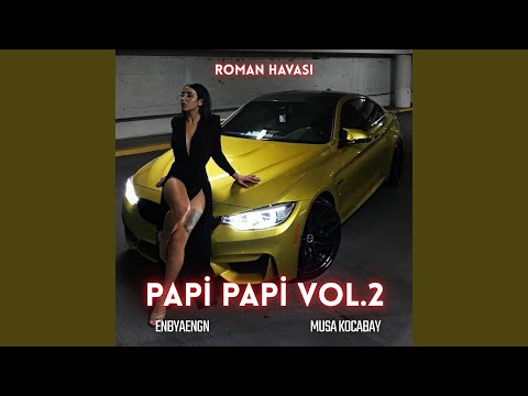 Papi Papi Roman Havası Vol2