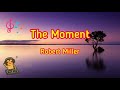 The moment  robert miller music song