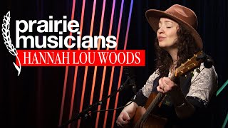 Prairie Musicians: Hannah Lou Woods