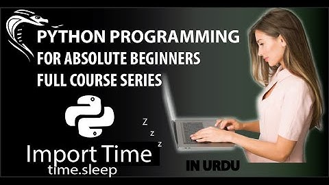 Import time(😴How Time Sleep in python😴)#22