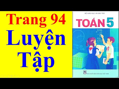 Video Toán Lớp 5 Trang 94 - Luyện Tập - youtube