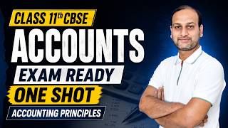 Class 11 Accountancy | Accounting Principles One Shot | Board Exam 2027