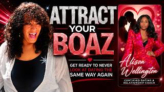 How To Attract The Man You Want with Certified Dating & Relationship Strategist Alison Wellington