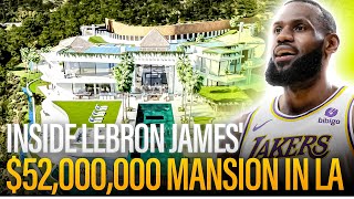 Famous Inside LeBron James  $52,000,000 Mansion in LA Profile