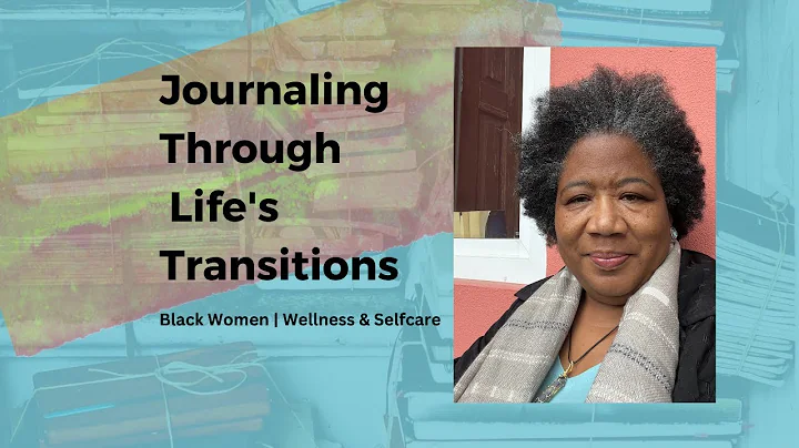 Journaling Through Life's Transitions And More