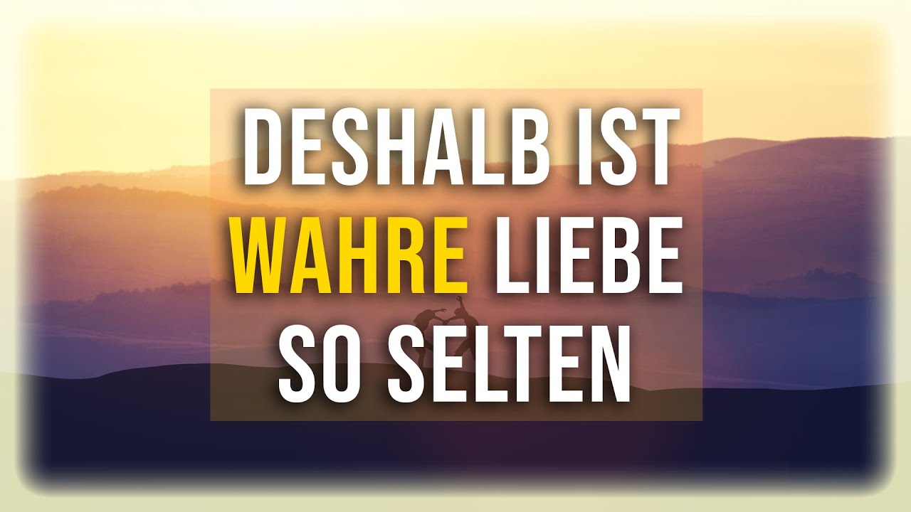 Ist wahre liebe Was Ist