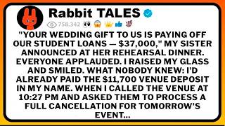 YOUR WEDDING GIFT TO US IS PAYING OFF OUR STUDENT LOANS — $37,000, MY SISTER ANNOUNCED AT HER...