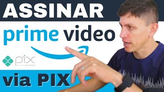 Assinar Prime Vídeo via PIX (boleto?) - Veja esta alternativa!