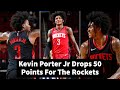 Kevin Porter Jr Drops 50 Points For The Rockets