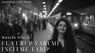 El Vurup Yaremi İncitme Tabip | Anatolian Folk Music