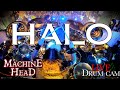 MACHINE HEAD: "Halo" - LIVE Drum Cam 2020 by Matt Alston