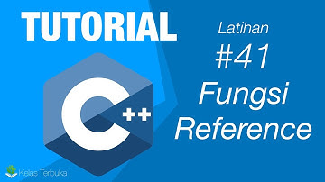 Belajar C++ [Dasar] - 41 - Fungsi dengan Reference
