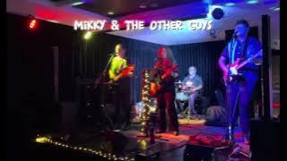 Mikky & The Other Guys Band