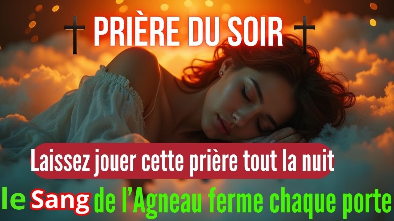 🌙 LANCEZ CETTE PRIÈRE PENDANT QUE VOUS DORMEZ —LE SANG DE L’AGNEAU FERME CHAQUE PORTE