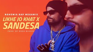 Likhe Jo Khat X Sandesa (Bohemia MegaMix) | Prod. By Rosh Blazze | Latest Punjabi Mashup (2023)