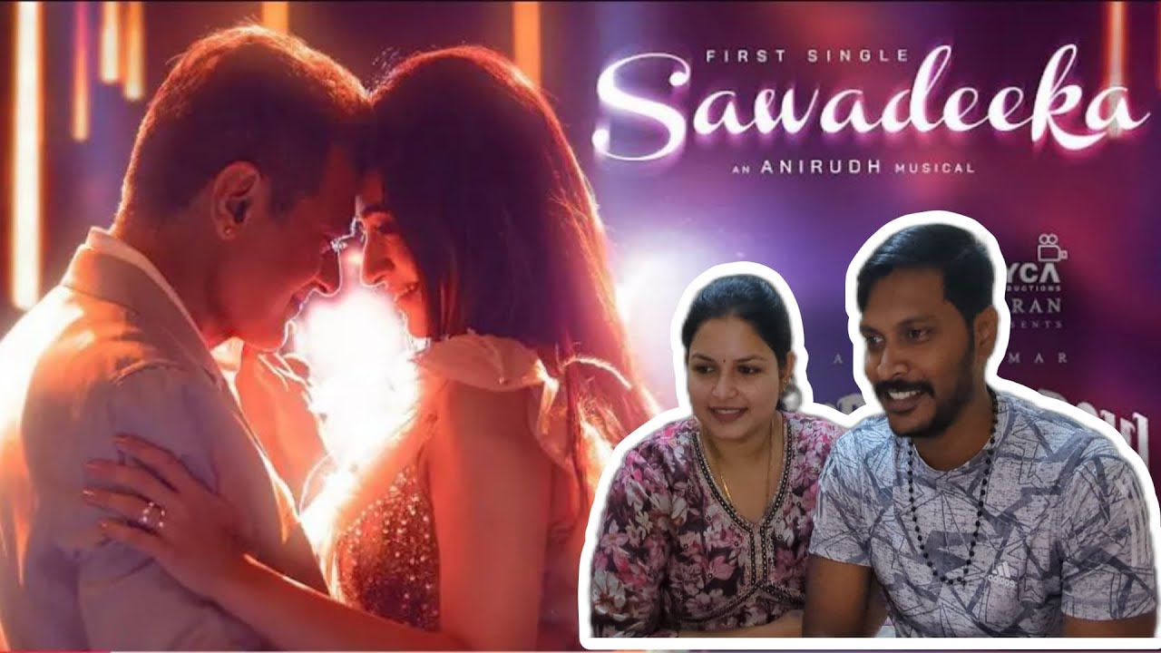 SawadeeKa Song Reaction | Ajith Kumar | Vedaamuyarchi | Thrisha