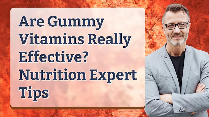 Are Gummy Vitamins Really Effective? Nutrition Expert Tips