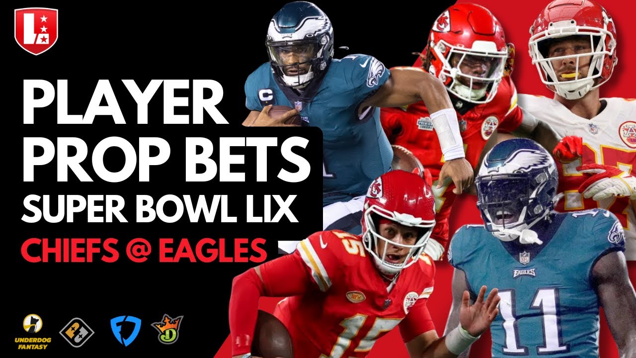 NFL Player Prop Bets for Super Bowl 59: Kansas City Chiefs vs ...