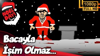 Noel Dayı - Bacayla İşim Olmaz İmaca Uymaz (Versiyon) Resimi
