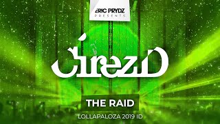 Cirez D - The Raid (Lollapalooza 2019 ID) + HOLO London 2019 ID 02
