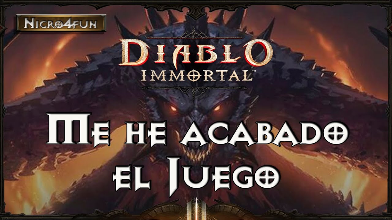Diablo Inmortal Hace Tope Fin Del Juego Nicro4Fun YouTube