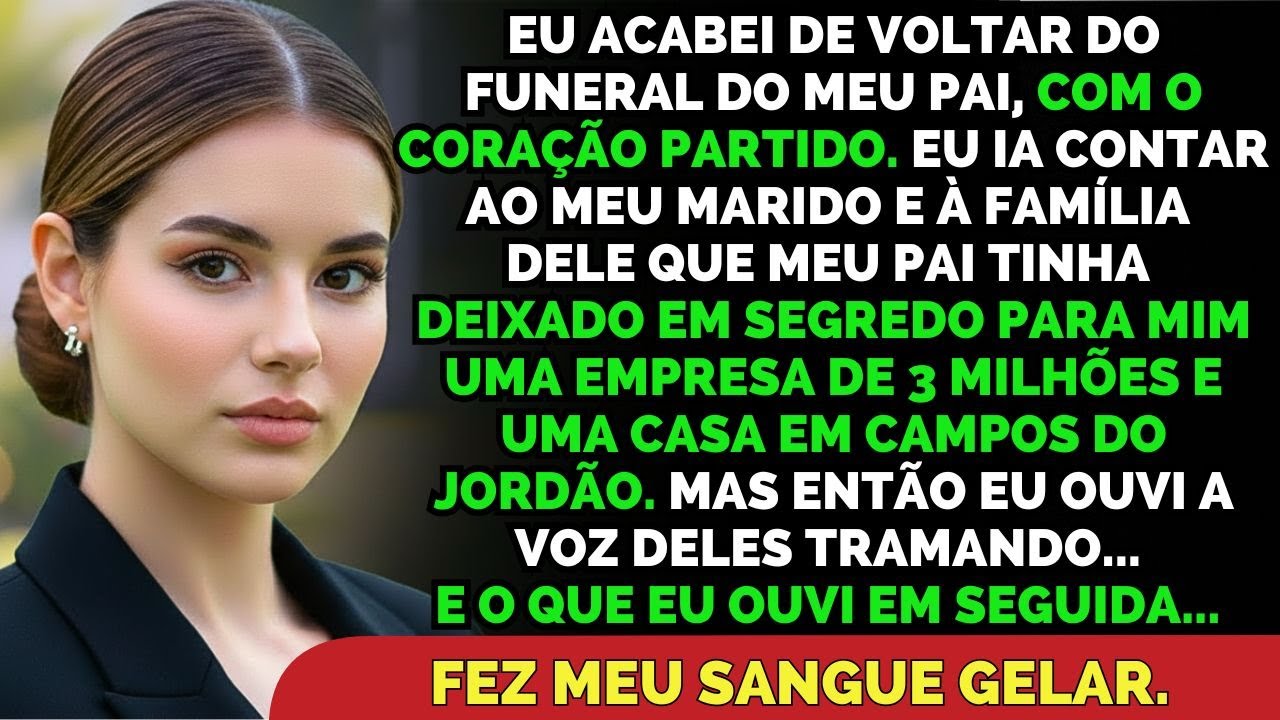 Voltei Do Funeral Do Meu Pai Com Uma Herança Secreta — E Ouvi Meu Marido Planejando Me Roubar.