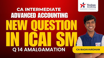 AS 14 Amalgamation of Companies | ICAI Q14 Solution | CA inter | CA Rajavardhan | Yeshas Academy