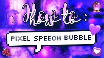 💜How to make Pixel Speech Bubble On Phone!💜