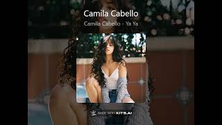 Camila Cabello - Ya Ya