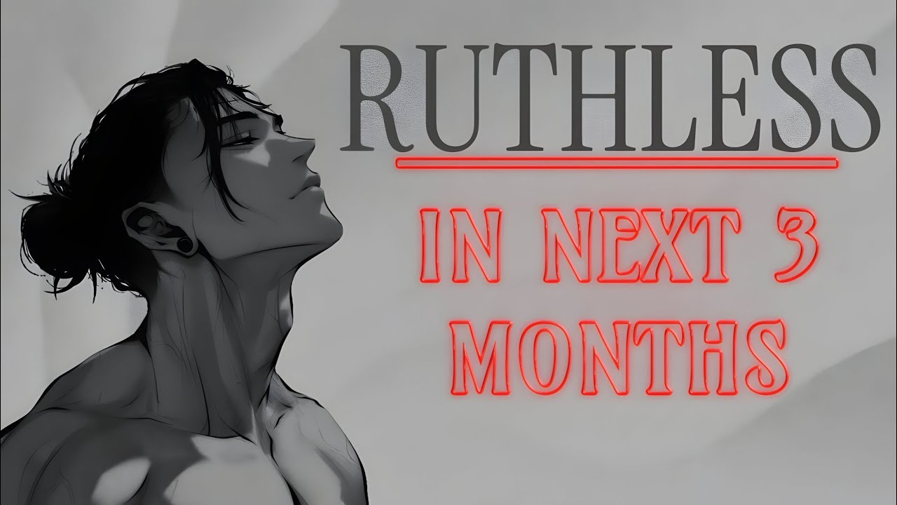 How to Become Ruthless in the Next 3 Months - YouTube