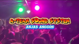 Disko tanah 2026 A-Team Sound System-Anjas Anggoh R.S.S