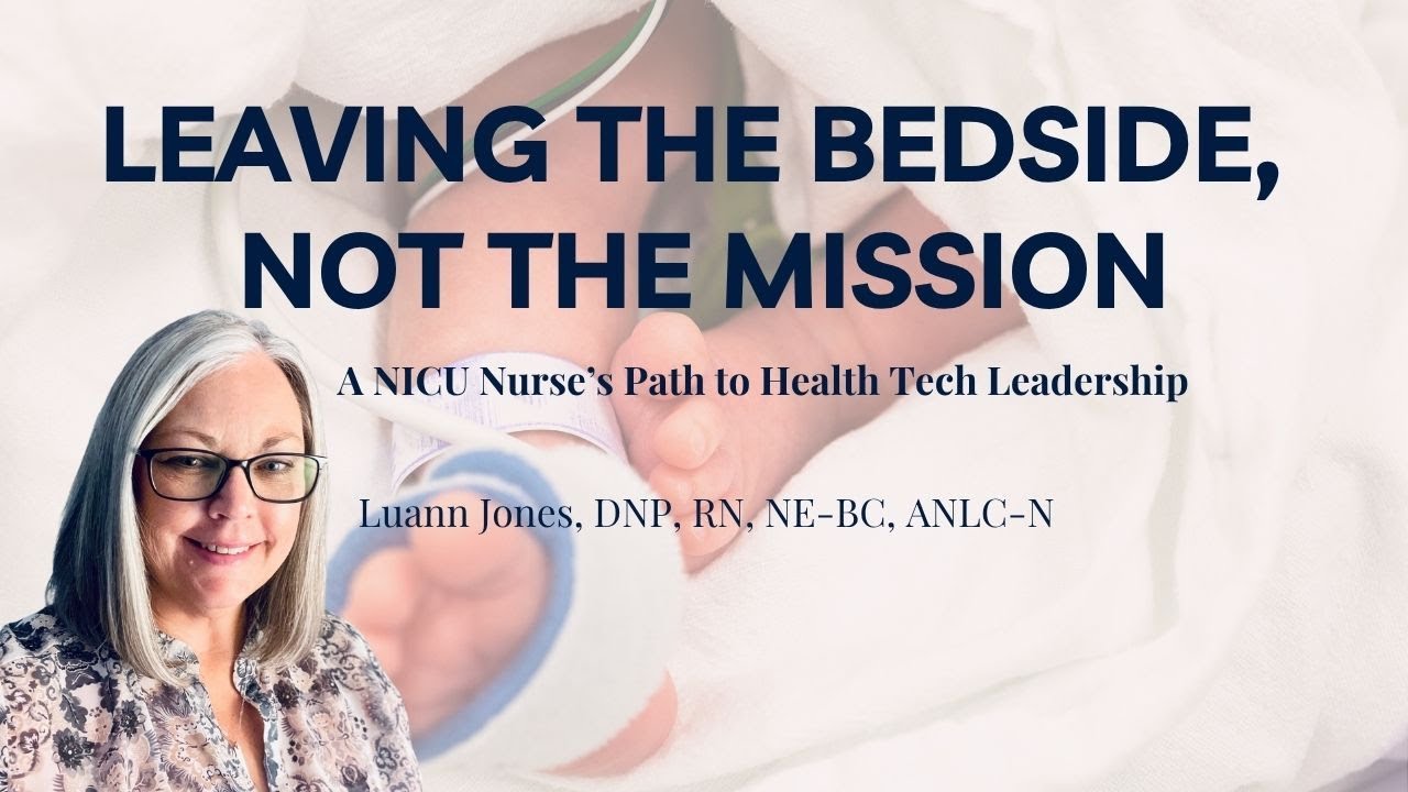 From NICU Nurse to Health Tech Leader: How to Redefine Your Nursing Career Beyond the Bedside