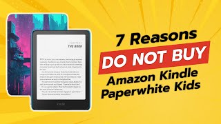 DON'T BUY Amazon Kindle Paperwhite Kids BEFORE WATCHING THIS VIDEO! 🚫📚 (7 Reasons)