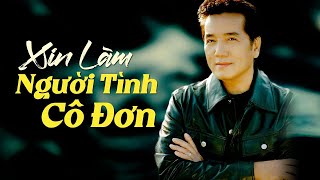 Xin Làm Người Tình Cô Đơn (Châu Kỳ) - Elvis Phương