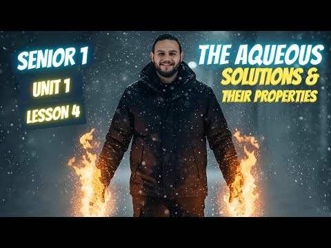 Integrated Science L Senior 1 L First Term Unit 1 Lesson 4 Aqueous Solutions Properties