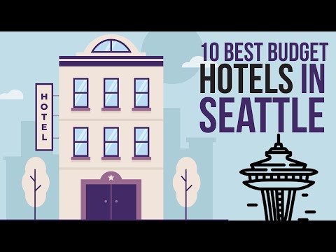 Video: 9 Khách sạn tốt nhất tại Seattle năm 2022