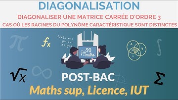 Diagonaliser une matrice carrée d’ordre 3-Les racines du polynôme caractéristique sont distinctes