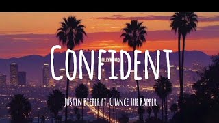 Justin Bieber ft. Change The Rapper_Confident (lyrics)