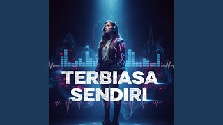Terbiasa sendiri