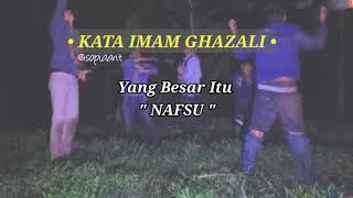 Story Wa kata kata Ganang Setioko || Kata kata imam Ghazali