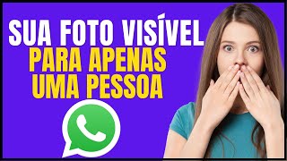 COMO DEIXAR A FOTO DE PERFIL DO WHATSAPP SÓ PARA UMA PESSOA VER screenshot 1