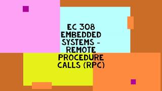 Remote Procedure Call (RPC) - EC 308 Embedded System Design